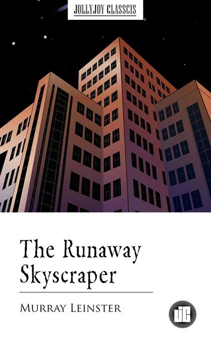 The Runaway Skyscraper