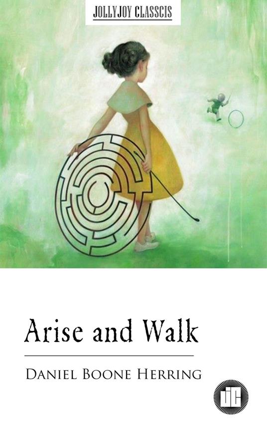 Arise and Walk