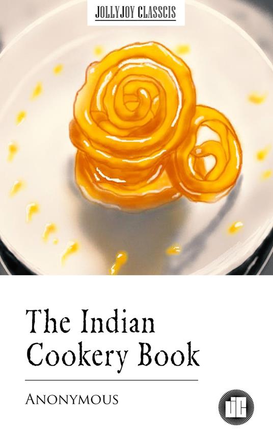 The Indian Cookery Book