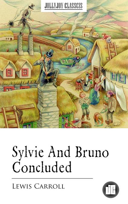 Sylvie And Bruno Concluded