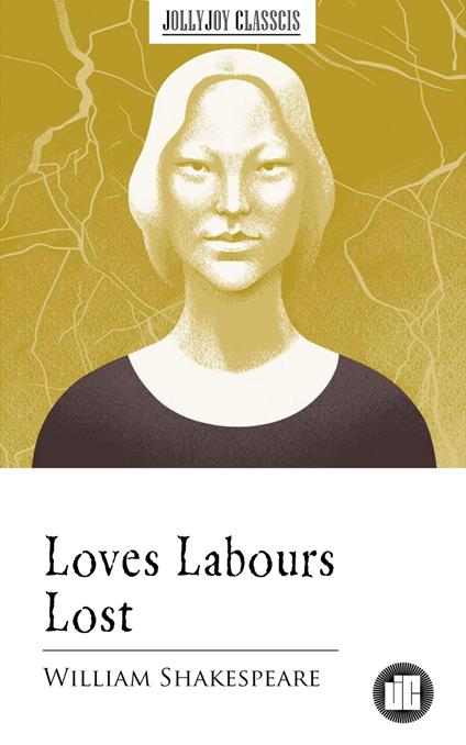 Loves Labours Lost