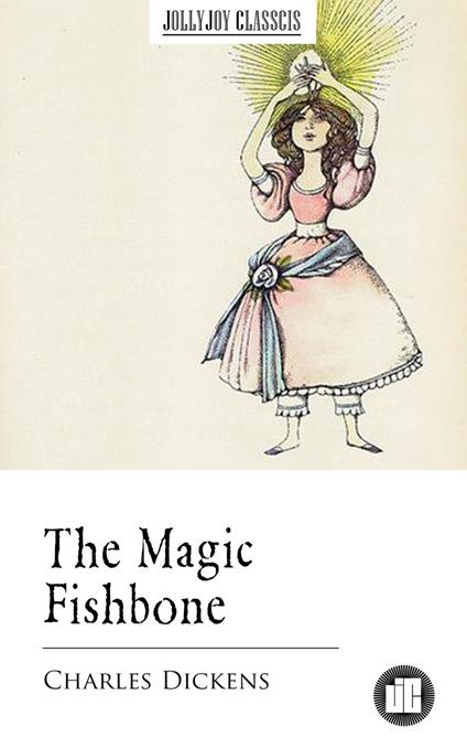 The Magic Fishbone