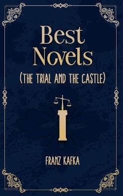 Best Novels of franz kafka ( The Trial and The castle ) - Franz Kafka - cover