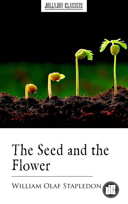 The Seed and the Flower