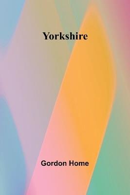 Yorkshire - Gordon Home - cover