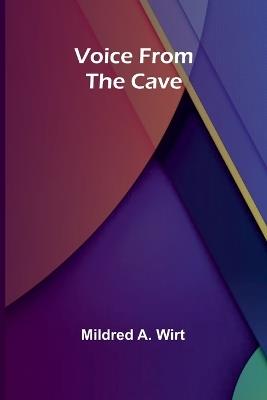 Voice from the Cave - Mildred A Wirt - cover