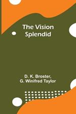 The Vision Splendid
