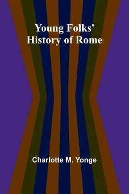 Young Folks' History of Rome - Charlotte M Yonge - cover