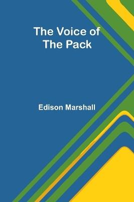 The Voice of the Pack - Edison Marshall - cover