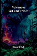 Volcanoes: Past and Present
