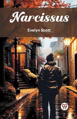 Narcissus - Evelyn Scott - cover
