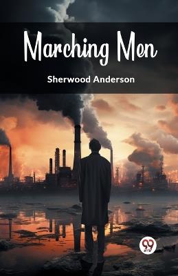 Marching Men - Sherwood Anderson - cover