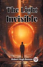 The Light Invisible