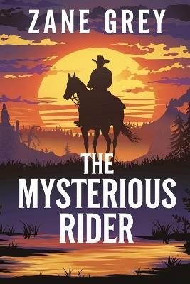 The Mysterious Rider - Zane Grey - cover