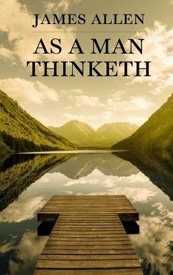 As a man thinketh - James Allen - cover