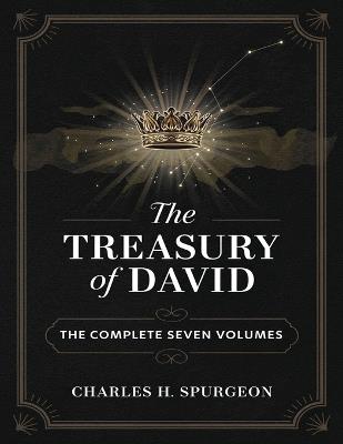 Treasury of David: the Complete 7-Volume Collection of Charles Spurgeo - cover