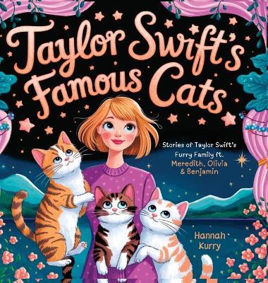 Taylor's Life Narrated by Her Cats: The Journey of the Best Swifties - Hannah Kurry - cover
