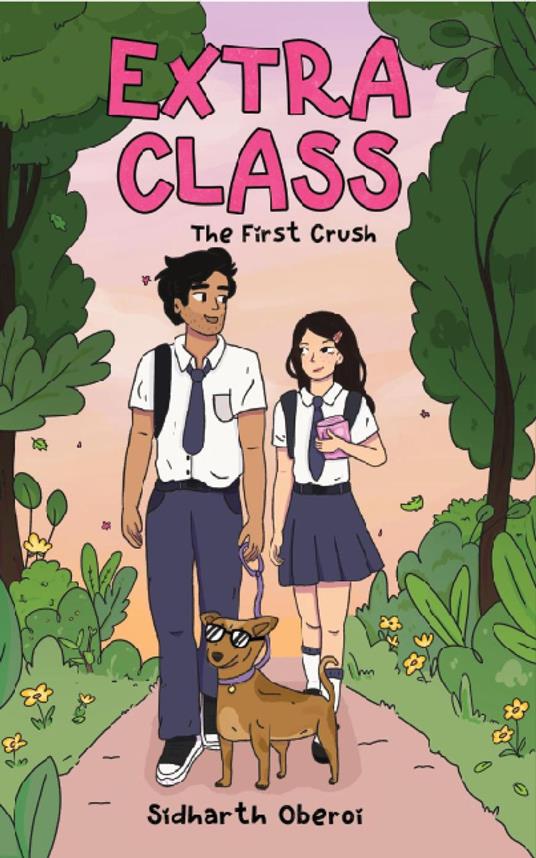 Extra Class: The First Crush (book 1 of the wholesome teen romance series) - Sidharth Oberoi - ebook