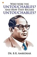 Who were the Untouchables? And How They Became Untouchables?