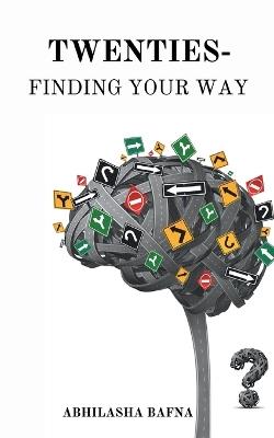 Twenties: Finding Your Way - Abhilasha Bafna - cover