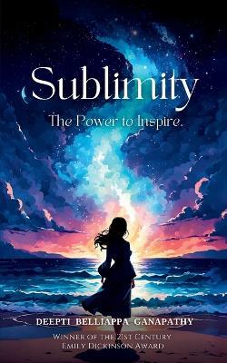 Sublimity - Deepti Belliappa Ganapathy - cover