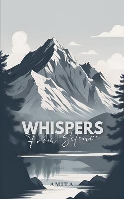 Whispers from Silence - Amita Singh - cover