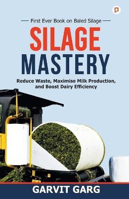 Silage Mastery - Garvit Garg - cover