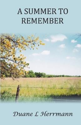 A Summer to Remember - Duane L Herrmann - cover