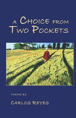 A Choice from Two Pockets - Carlos Reyes - cover