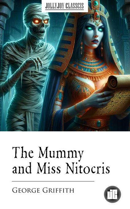The Mummy and Miss Nitocris