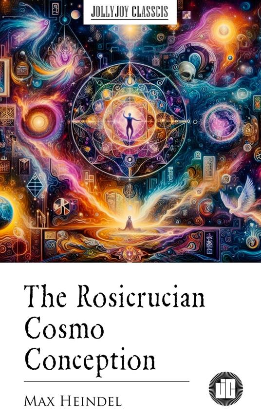 The Rosicrucian Cosmo Conception