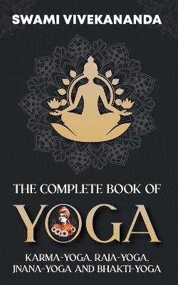 The Complete Book of Yoga - Swami Vivekananda - cover