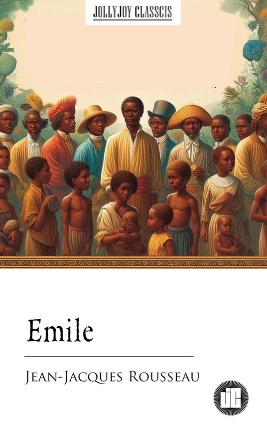 Emile - Jean-Jacques Rousseau - ebook