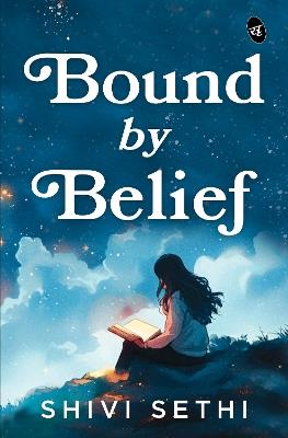 Bound by Belief - Shivi Sethi - cover