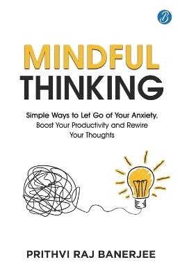 Mindful Thinking - Prithvi Raj Banerjee - cover