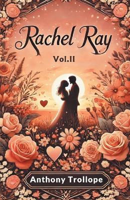 Rachel Ray Vol. II - Anthony Trollope - cover