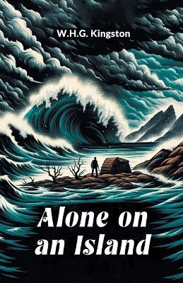 Alone on an Island (Edition2024) - W H G Kingston - cover
