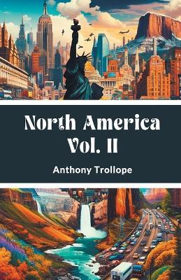 North America Vol. II - Anthony Trollope - cover