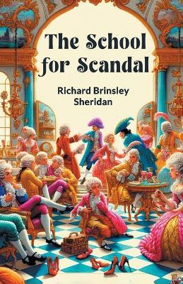The School For Scandal - Richard Brinsley Sheridan - cover