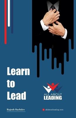 Learn to Lead - Rajesh Sachdev - cover