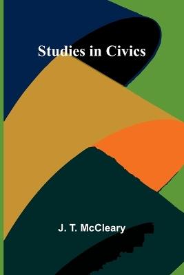 Studies in Civics - J T McCleary - cover