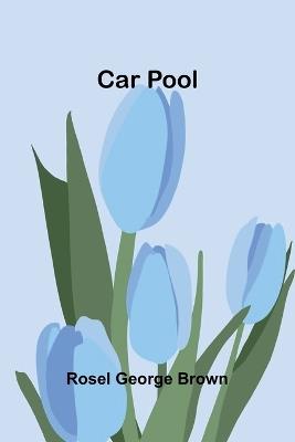 Car Pool - Rosel George Brown - cover