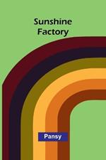 Sunshine Factory