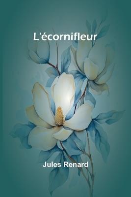 L'écornifleur - Jules Renard - cover
