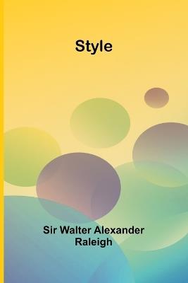 Style - Walter Alexander Raleigh - cover