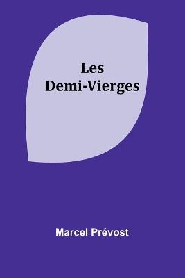 Les Demi-Vierges - Marcel Prévost - cover