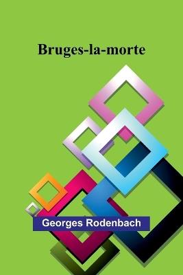 Bruges-la-morte - Georges Rodenbach - cover