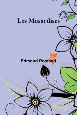 Les Musardises - Edmond Rostand - cover