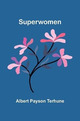 Superwomen - Albert Payson Terhune - cover