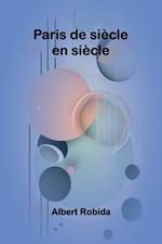 Paris de siècle en siècle